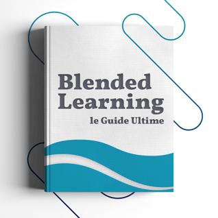 Guide Ultime du blended learning