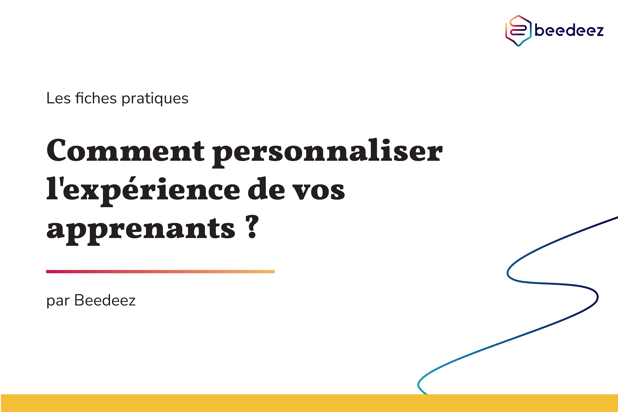 Beedeez_ Comment personnaliser lexpérience de vos apprenants _-01