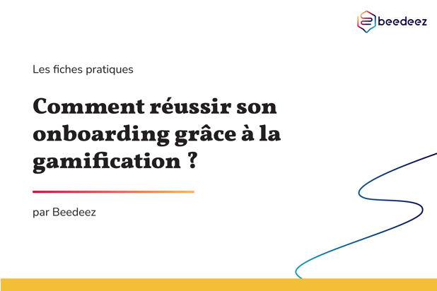 Beedeez_ Comment réussir son onboarding grâce à la gamification-01