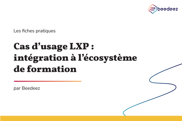 Beedeez_Cas d’usage LXP  intégration à l’écosystème de formation (1)-01