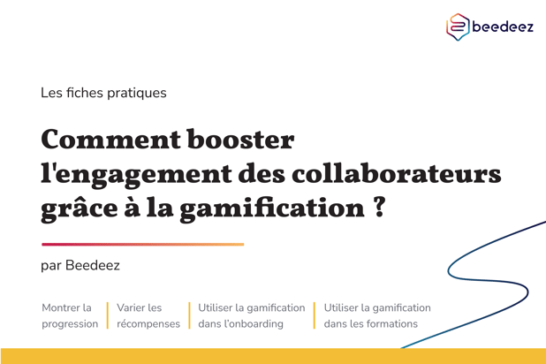 Beedeez_Comment booster lengagement des collaborateurs grâce à la gamification -01