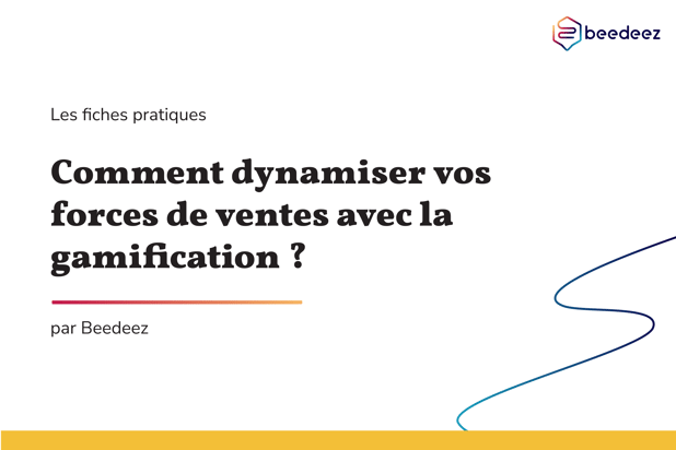 Beedeez_Comment dynamiser vos forces de ventes avec la gamification -01