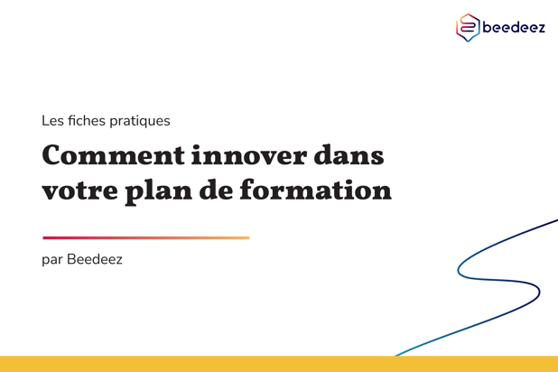 Beedeez_Comment innover dans votre plan de formation-01
