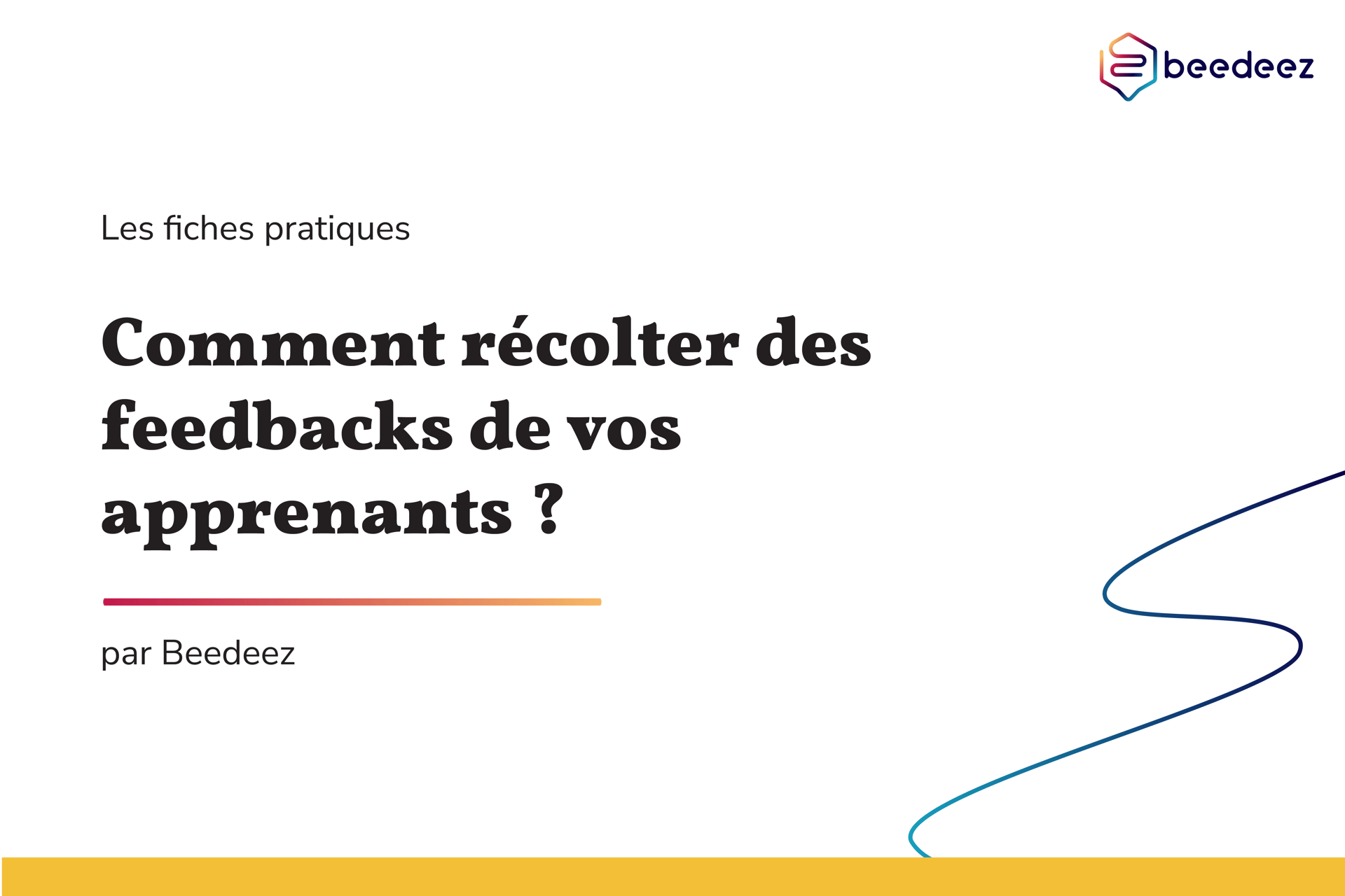 Beedeez_Comment récolter des feedbacks de vos apprenants -01