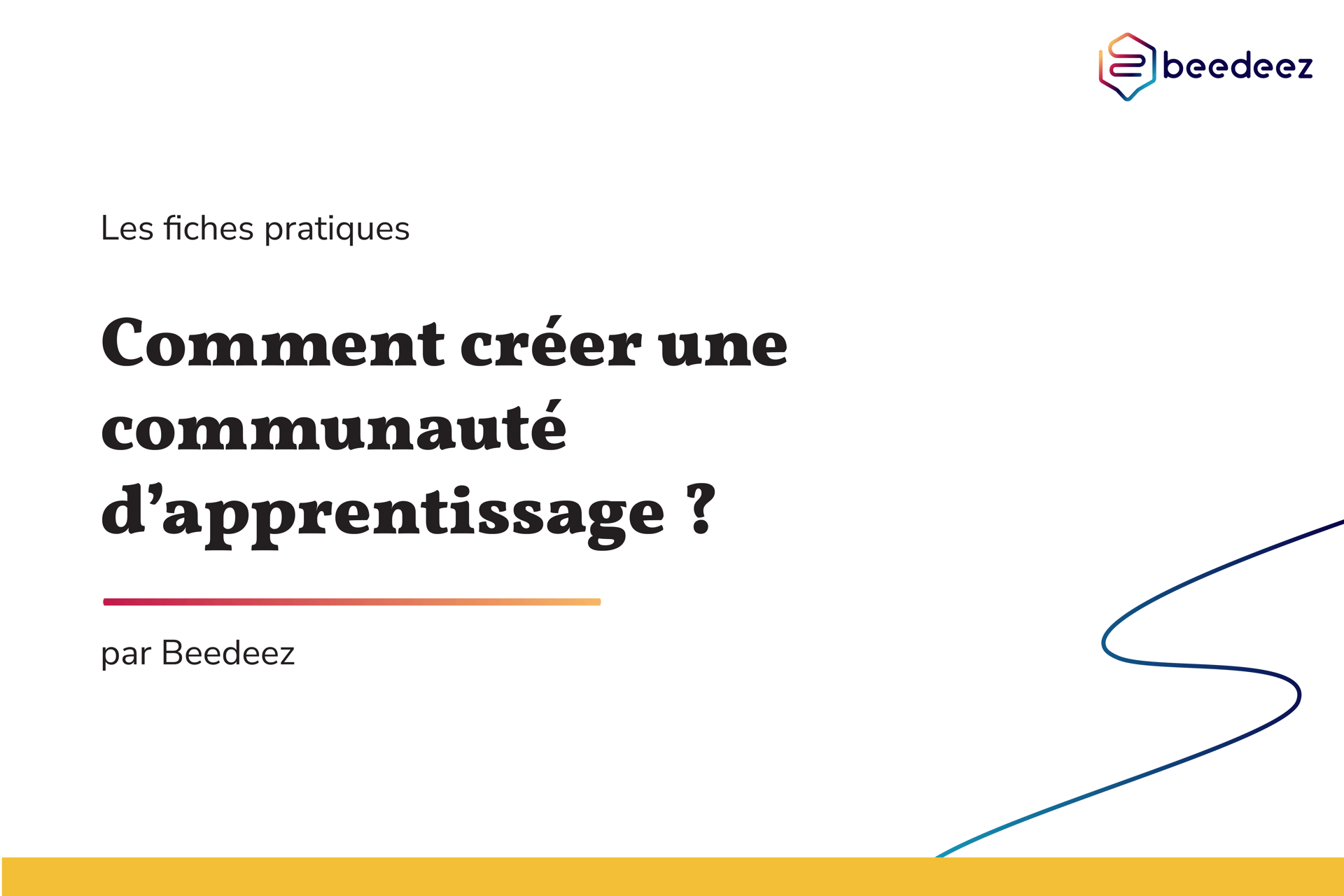 Beedeez_Créer une communauté dapprentissage-01