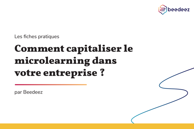 Beedeez_Infographies Blog_Comment capitaliser le microlearning dans votre entreprise_V1-01
