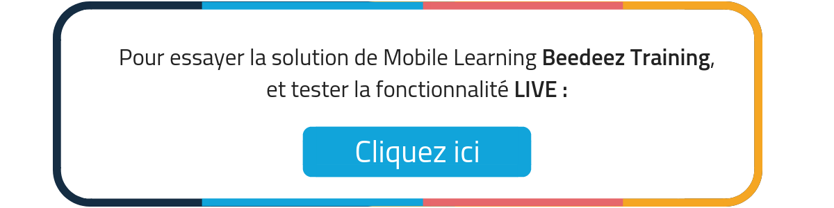Pour essayer la solution du Mobile Learning Beedeez Training,et découvrir la fonctionnalité Live,Cliquez ici !-11